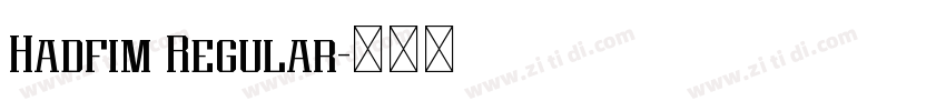 Hadfim Regular字体转换 Hadfim Regular字体转换